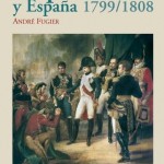 fugier-andre-napoleon-y-espana-1799-1808 fugier-andre-napoleon-y-espana-1799-1808