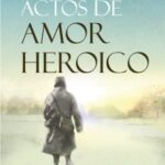 Scheinmann, Danny - Pequeños actos de amor heroico