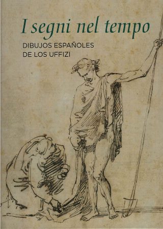 I Segni nel tempo. dibujos españoles de los Uffizi. Mapfre